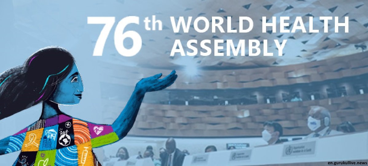 76th 'World Health Assembly' kicks off today